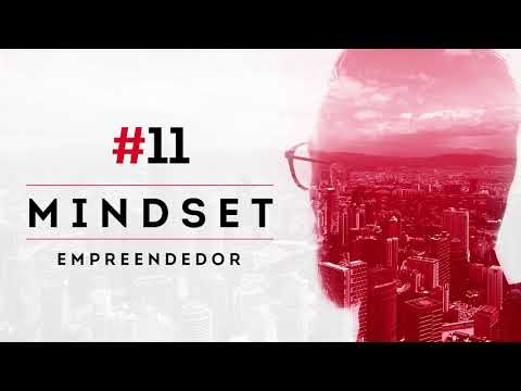 Mindset Empreendedor #11 - Mindset Empreendedor #11