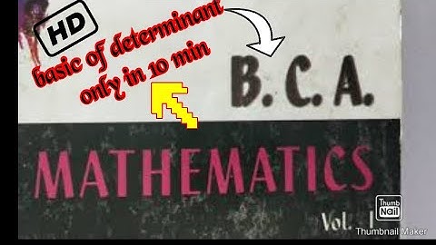 B.C.A. Mathematics Vol 1. Determinants