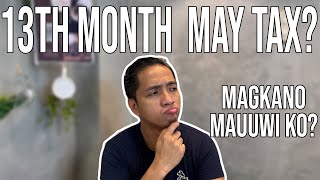 13TH MONTH MAY TAX? | MAGKANO? | 13th Month Tax Computation
