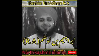 Ibrahim Bin Adham Ra  shorts status emotional islamicstatus whatsappstatus 2022 islamic