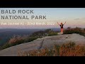 Van Journal - A Journey to Bald Rock National Park - 22nd March, 2022