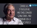 Conoce las 7 estrategias del multimillionario George Soros, para terminar con la Iglesia Católica