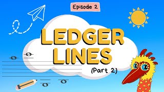 Ledger Lines | Part Two [Episode 2] • Theory of Music Part 4