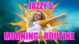 Jazzy's Morning Routine!