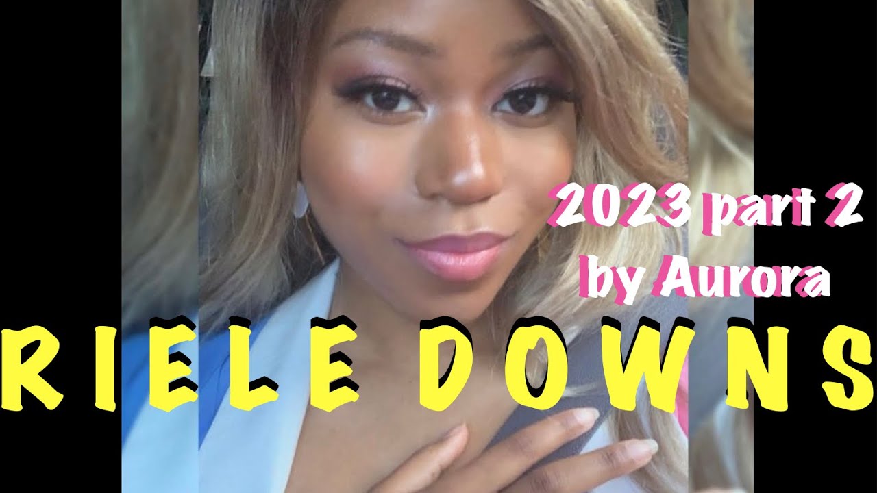 Riele Downs 2023 part (with music)💛