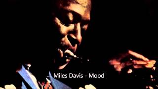 Miniatura del video "Miles Davis - Mood"