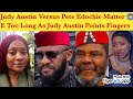 AREA DON RED 🚨 ~ JUDY AUSTIN VERSUS PETE EDOCHIE OVER YUL EDOCHIE MATTER AS JUDY AUSTIN POINTS FINGE