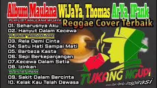 Reggae @Maulana Wijaya,@ Thomas Arya,@Ipank