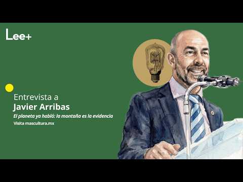 Entrevista a Javier Arribas, "El planeta ya habló: la montaña es la evidencia"