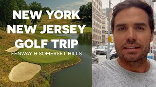 New York and New Jersey Golf Course Review: Fenway GC and Somerset Hills