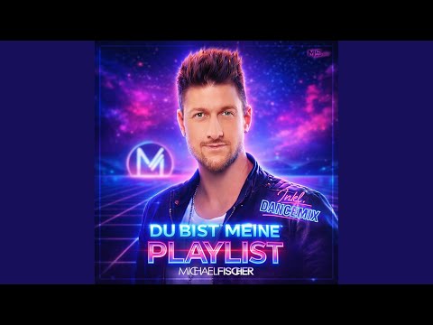 Du bist meine Playlist (Dance Mix)