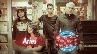 The Times - Aries &quot;NEW SINGLE&quot; (Jam Session)