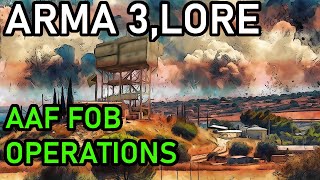 Arma 3 Lore: How AAF FOBs Operate