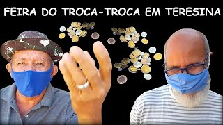 Carlos neném e Baiano no Troca troca de Teresina - Feira do Rolo  - várias moedas.. #feiralivre