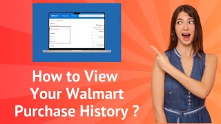 How to View Your Walmart Purchase History ? - Step-by-Step Guide