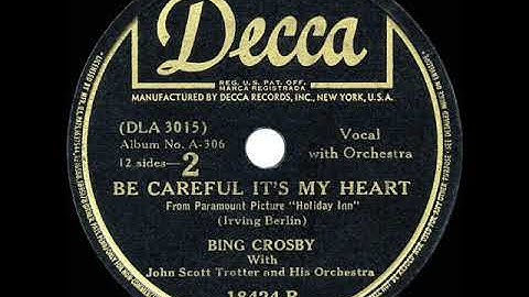 1942 HITS ARCHIVE: Be Careful It’s My Heart - Bing Crosby