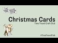 Time Travel Craft Club: Christmas Cards