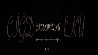 Çiğdem Ülkü - Arix Ğıt