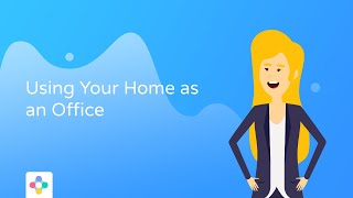 How to Claim Expenses for Using Your Home as an Office