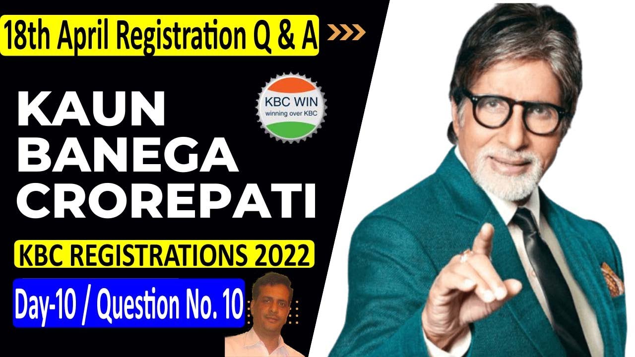 Kaun Banega Crorepati 18th April Registration Question Answer l KBC Day 10 l KBC Season 14 lKBC 2022