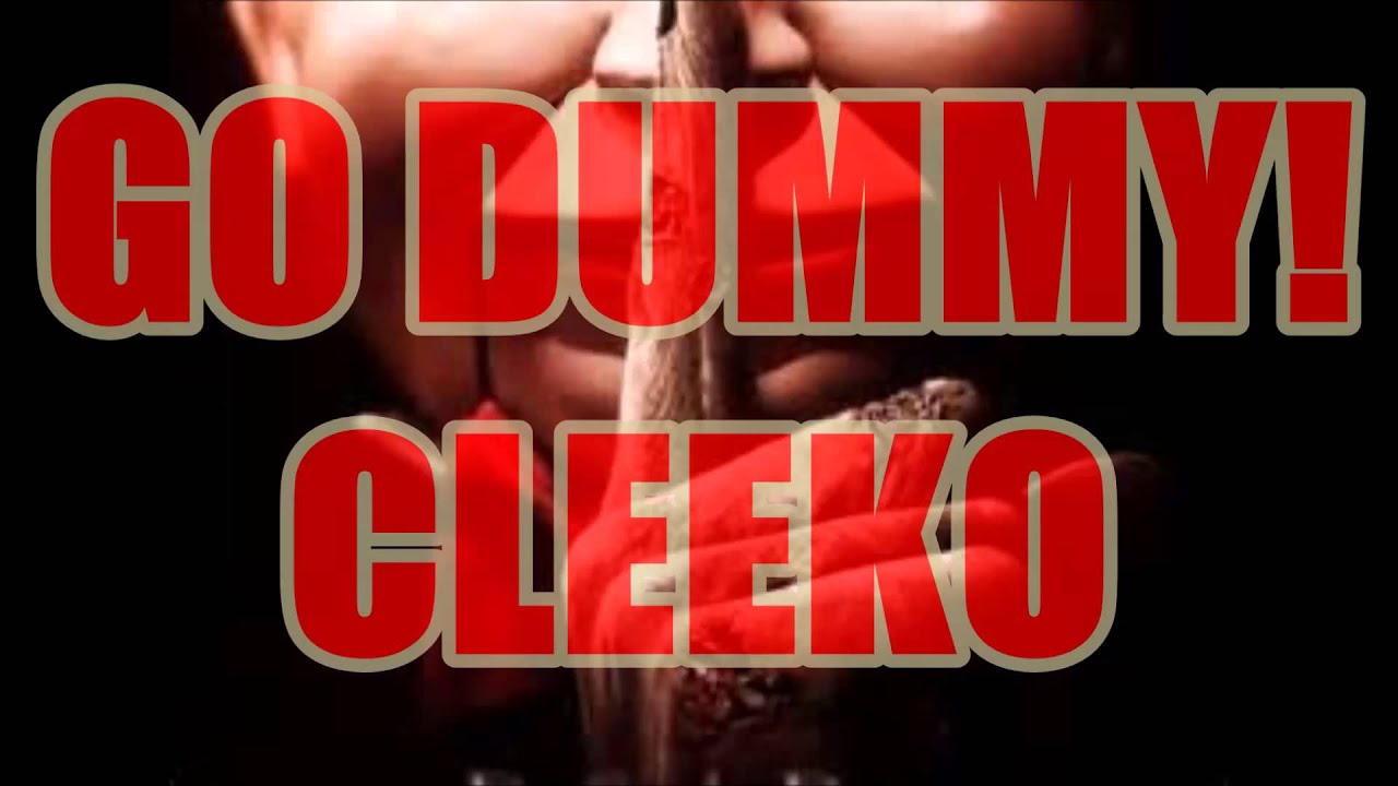 Watch Cleeko Davy - Go Dummy on YouTube Watch Cleeko Davy - Go Dummy on YouTube