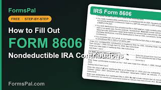 How to Fill Out IRS Form 8606, Nondeductible IRA Contributions (Step by Step)