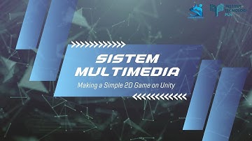 Make a Simple 2D Game on Unity | Sistem Multimedia
