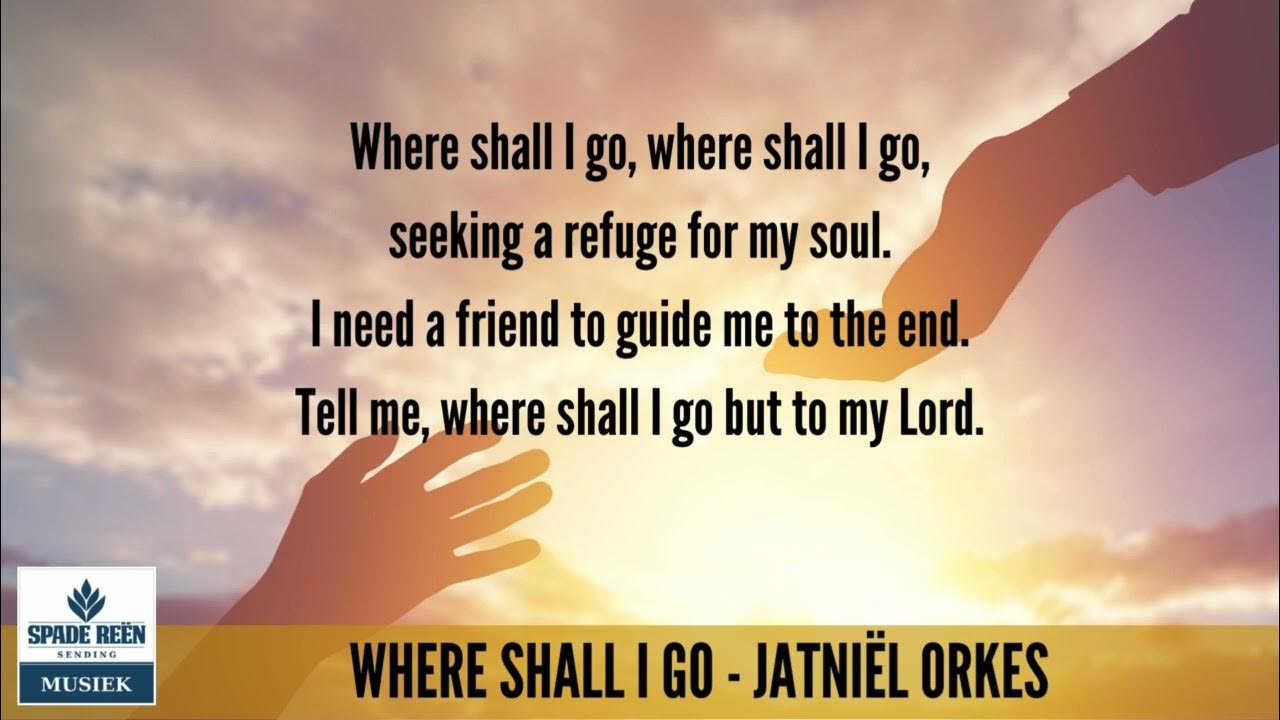 Where Shall I Go YouTube where-shall-i-go-youtube