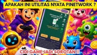 Pinetwork Terbaru ~Apakah Ini Bukti Utilitas Nyata Pi Network? CiDi Games Jadi Sorotan