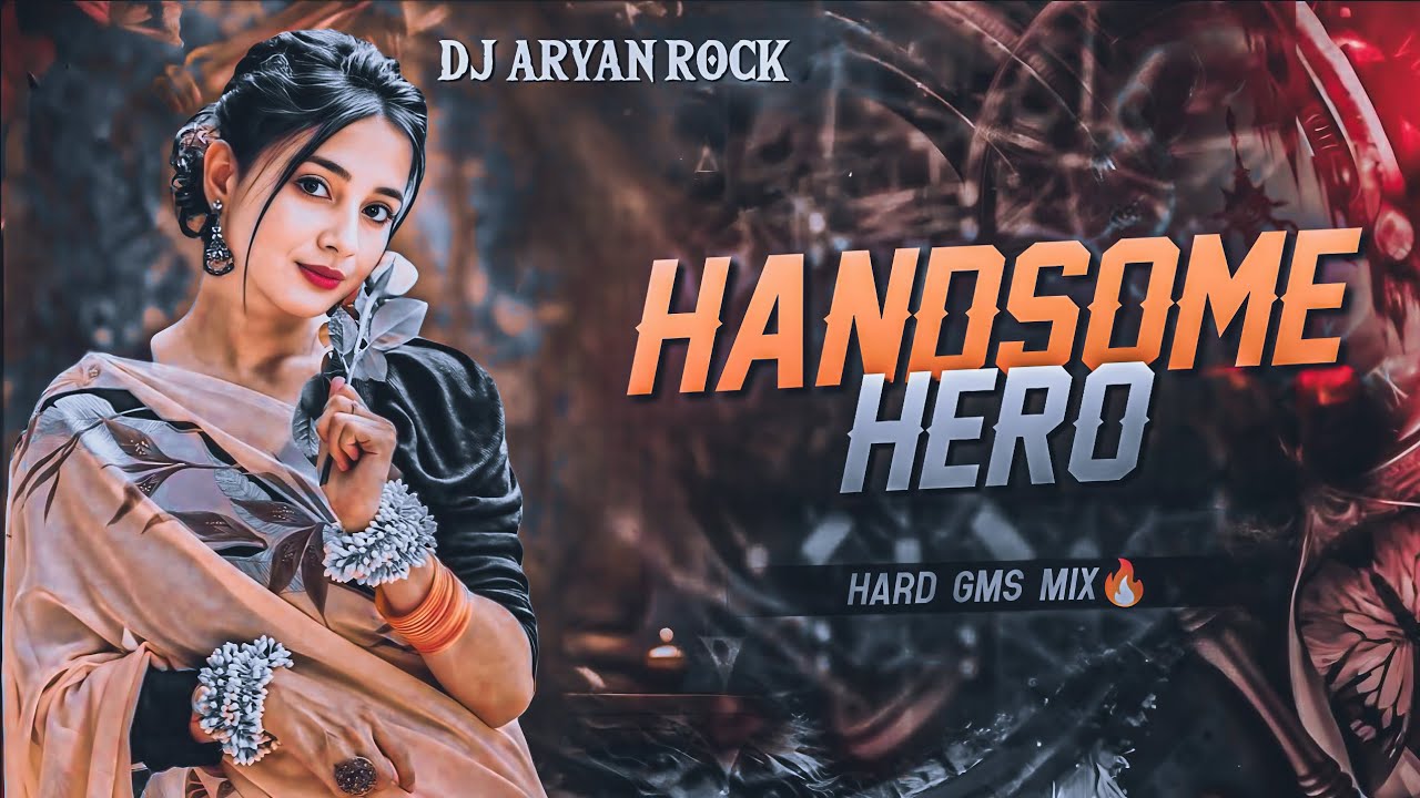 Handsome Hero || HARD GMS MIX[DJ Aryan Rock] DJ Shailesh Rock