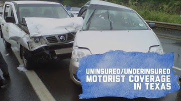 Uninsured Underinsured Motorist Coverage Texas