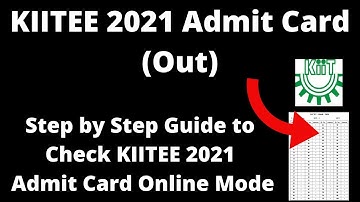 KIITEE 2021 Admit Card (Out) - How to Download Officially KIITEE 2021 Admit Card for Phase-III