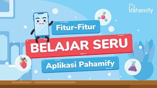 Fitur-Fitur Belajar Seru di Aplikasi Pahamify