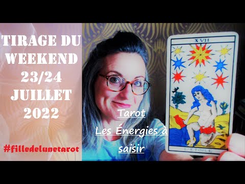 TIRAGE DU WEEKEND 23/24 JUILLET 2022 #filledelunetarot #guidance2022  #tarot