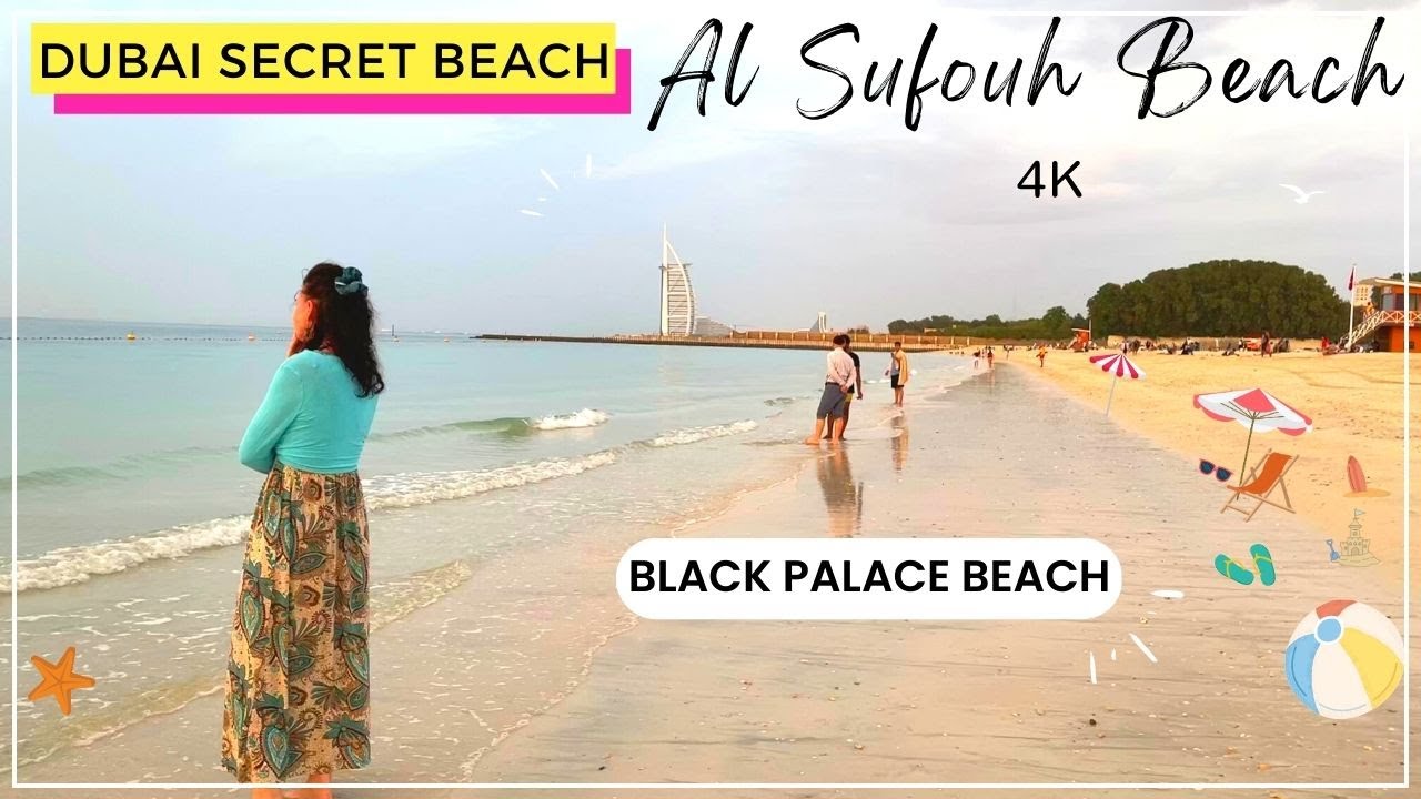 4K] DUBAI SECRET BEACH | BEST WEEKEND PLACES | AL SUFOUH BEACH |BLACK  PALACE BEACH #DUBAI #UAE 🇦🇪 - YouTube