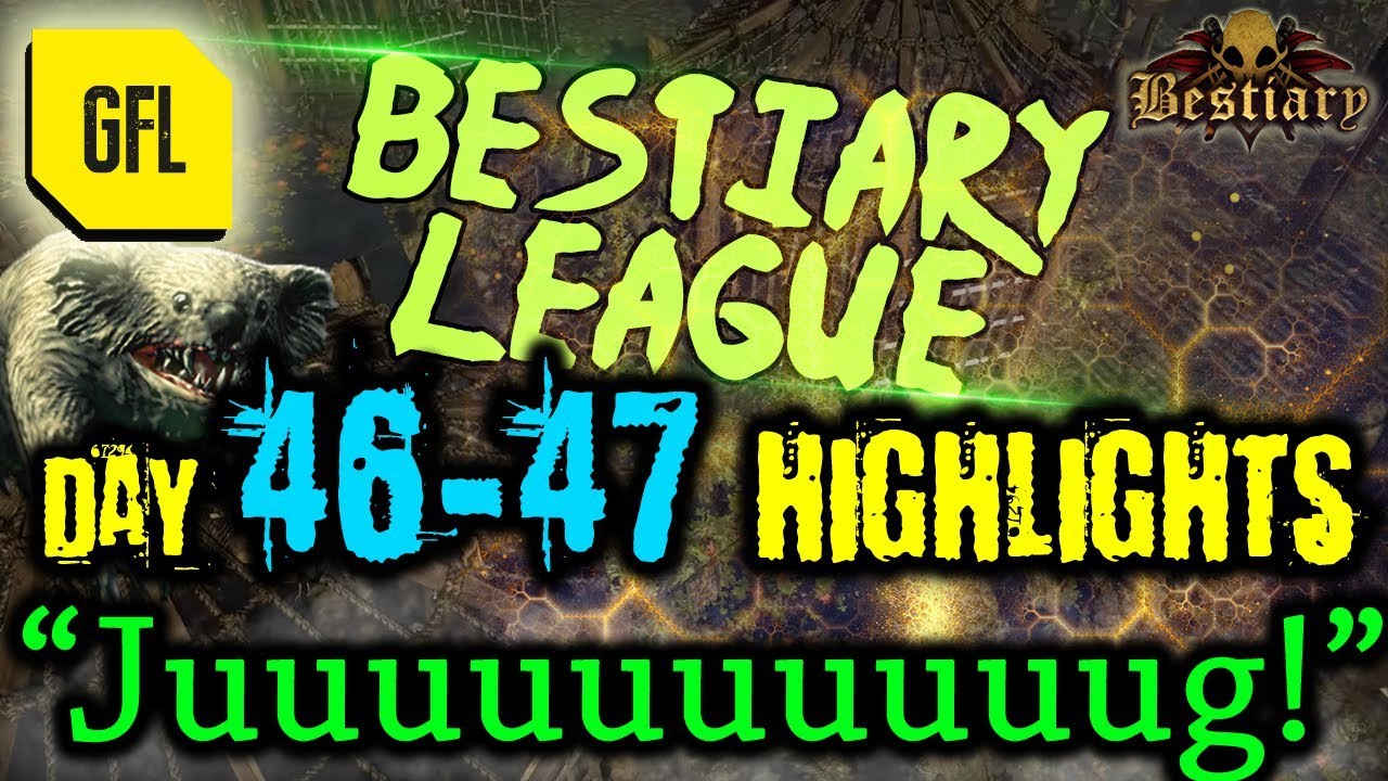 Path of Exile 3.2: Bestiary League DAY #46-47 Highlights "Juuuuuuuug"
