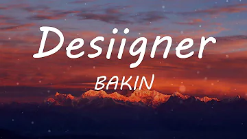 BAKIN - Desiigner (Lyric Video)