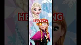 HBD SONG| Beautiful Elsa and Anna wishes you #greetings #happybirthday #card #wish #wishes