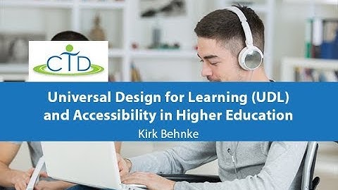 Universal Design for Learning (UDL) and Accessibility in Higher Education