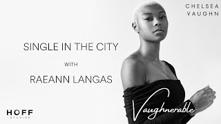 Single in the City with Raeann Langas