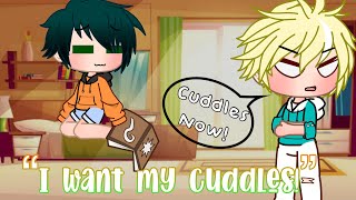 I Want My Cuddles Bkdk Mha Skit Ft Dekubakugou Amelia Sky