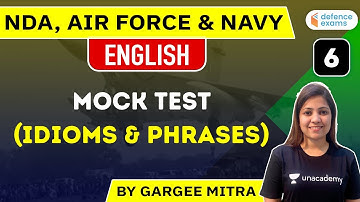 8:00 PM - NDA, Air Force Group X and Y & Navy | English by Gargee Mitra | Idioms & Phrases (Mock-6)