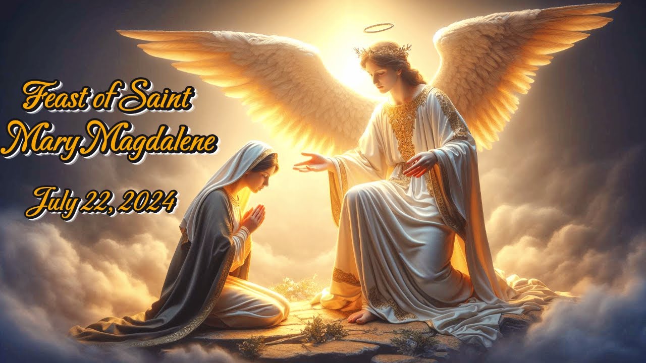 Feast of Saint Mary Magdalene | July 22, 2024 - YouTube