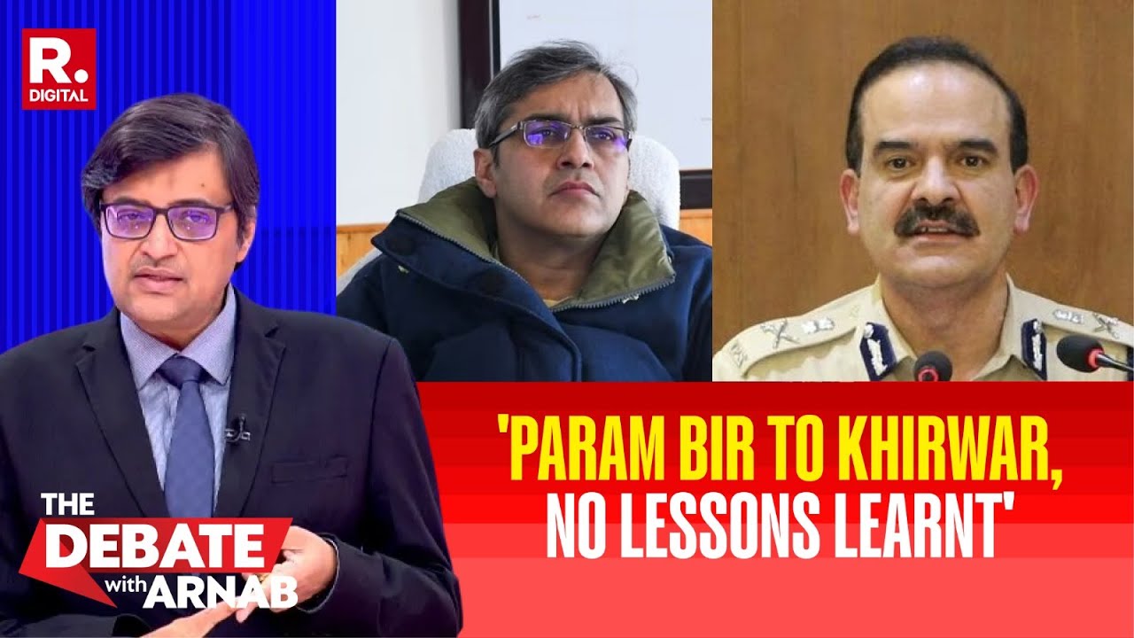 Arnab Shows How Politicians Learnt No Lessons From Parambir To Sanjeev Khirwar