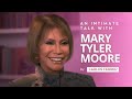 An Intimate Talk with Mary Tyler Moore