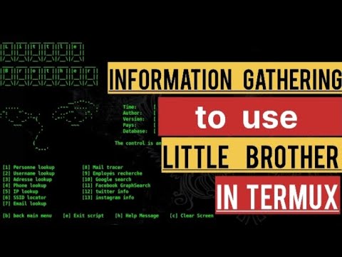 Little Brother Information Gathering Tool in Termux - Android Hacking ...