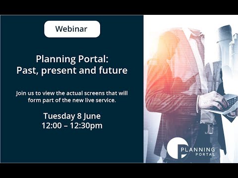 Planning Portal: Past, Present & Future Webinar Series - Episode 9