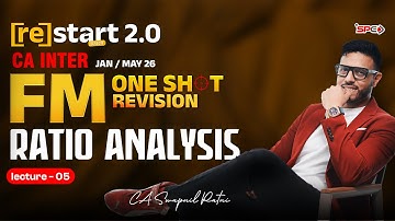 CA Inter Restart 2.0 One Shot  Revision Jan26 Lec 5  Ratio Analysis | FM | CA Swapnil Patni | SPC