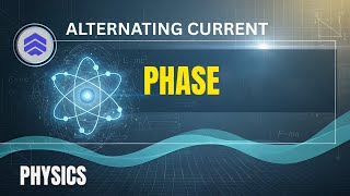 Phase and Phase Difference in Alternating Current | Physics Lecture 3 | MDCAT ECAT NUMS