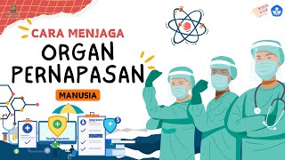 CARA MENJAGA ORGAN PERNAPASAN | KURIKULUM MERDEKA